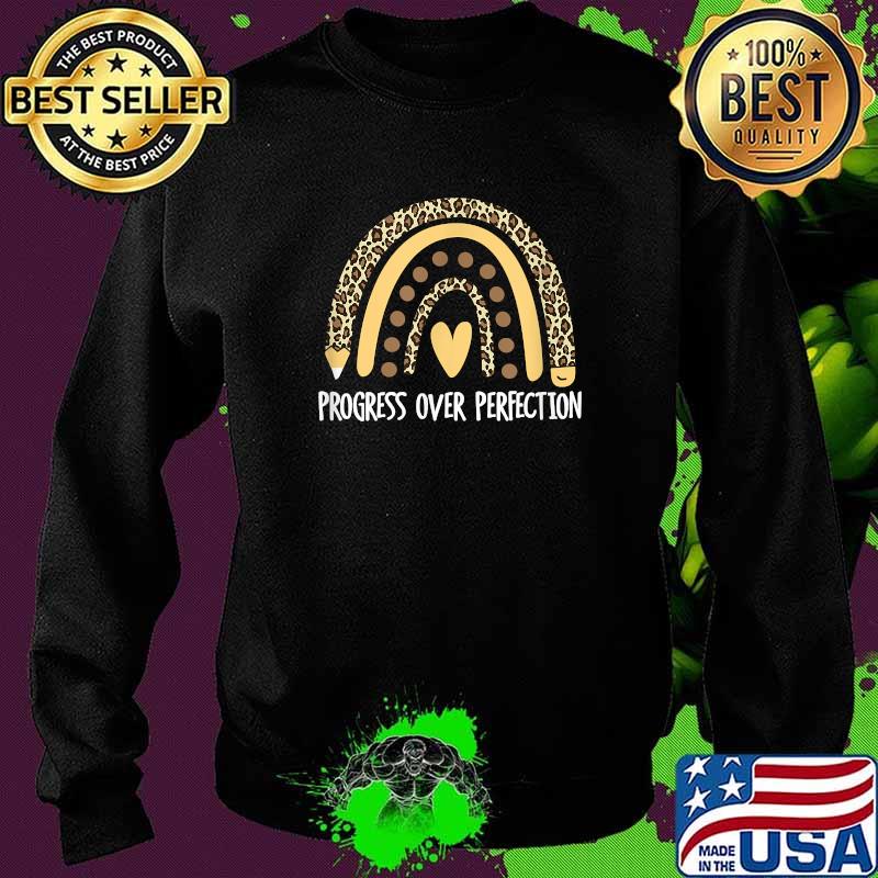 Progress Over Perfection Motivational Back To School Teacher T-Shirt Sweater Progress Over Perfection Motivational Back To School Teacher T-Shirt Sweater