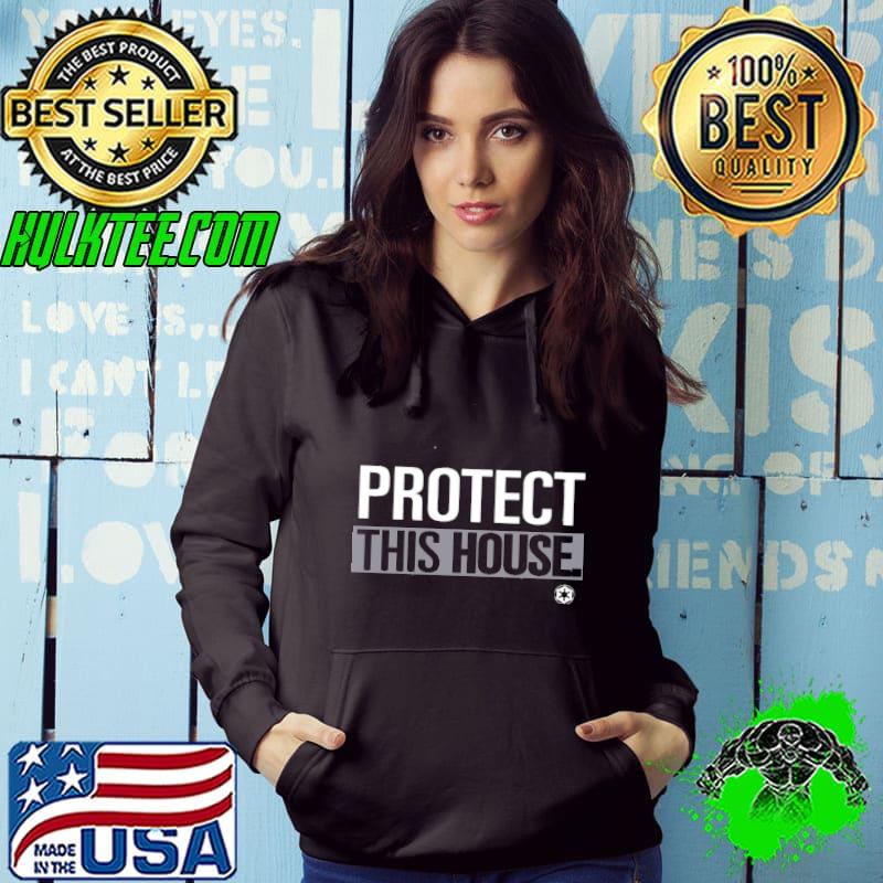 Protect This House Shirt