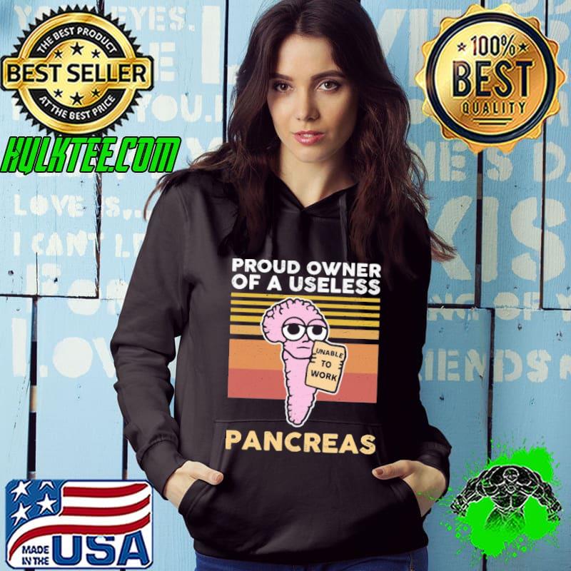 Proud Owner Of A Useless Pancreas Vintage Shirt