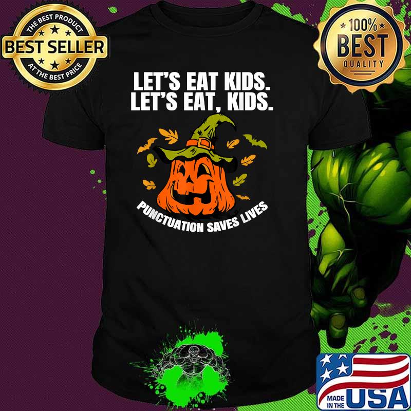 Pumpkin Let's Eat Kids Punctuation Saves Lives Teacher Halloween T-Shirt