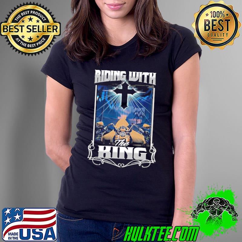 Riding with the king motorcycle cross s Ladies Tee Riding with the king motorcycle cross s Ladies Tee
