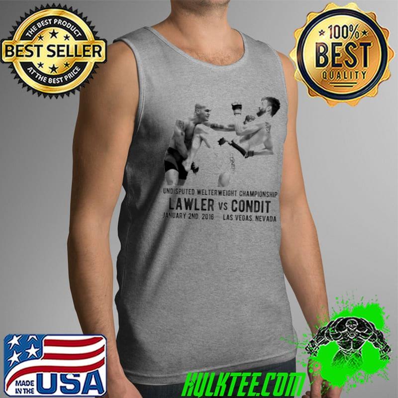 Robbie Lawler Vs Carlos Condit T-Shirt Tank Top Robbie Lawler Vs Carlos Condit T-Shirt Tank Top