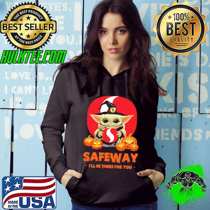 Safeway ill be there for you yoda and pumpkin halloween shirt