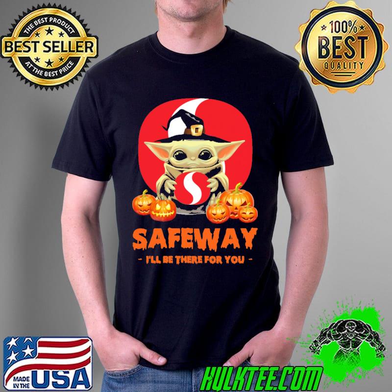 Safeway ill be there for you yoda and pumpkin halloween s Unisex Safeway ill be there for you yoda and pumpkin halloween s Unisex