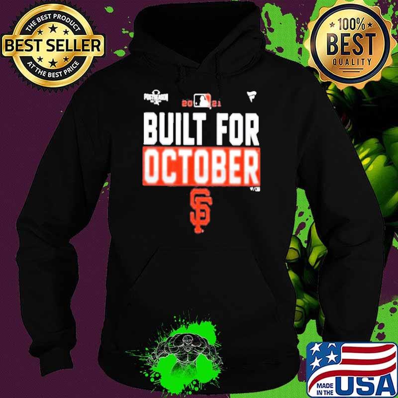 San Francisco Giants Built for October 2021 s Hoodie San Francisco Giants Built for October 2021 s Hoodie