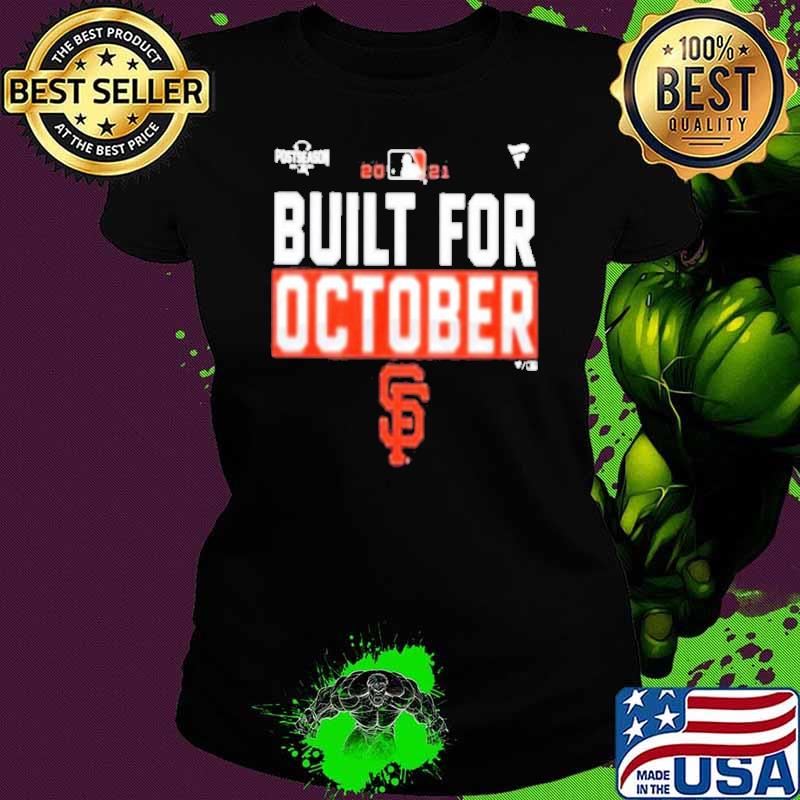 San Francisco Giants Built for October 2021 s Ladies tee San Francisco Giants Built for October 2021 s Ladies tee