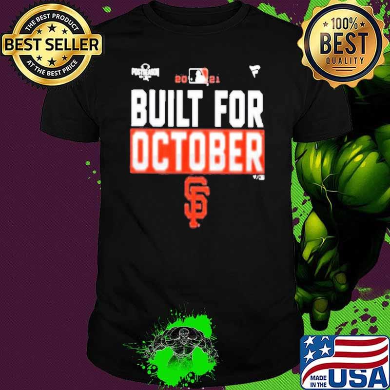 San Francisco Giants Built for October 2021 shirt