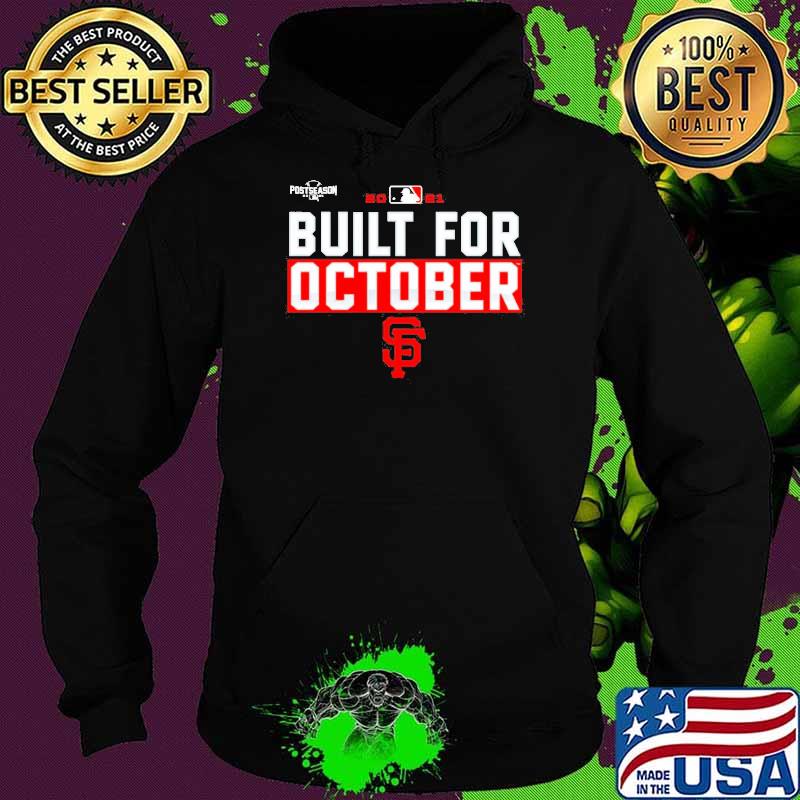 San Francisco Giants Built For October s Hoodie San Francisco Giants Built For October s Hoodie