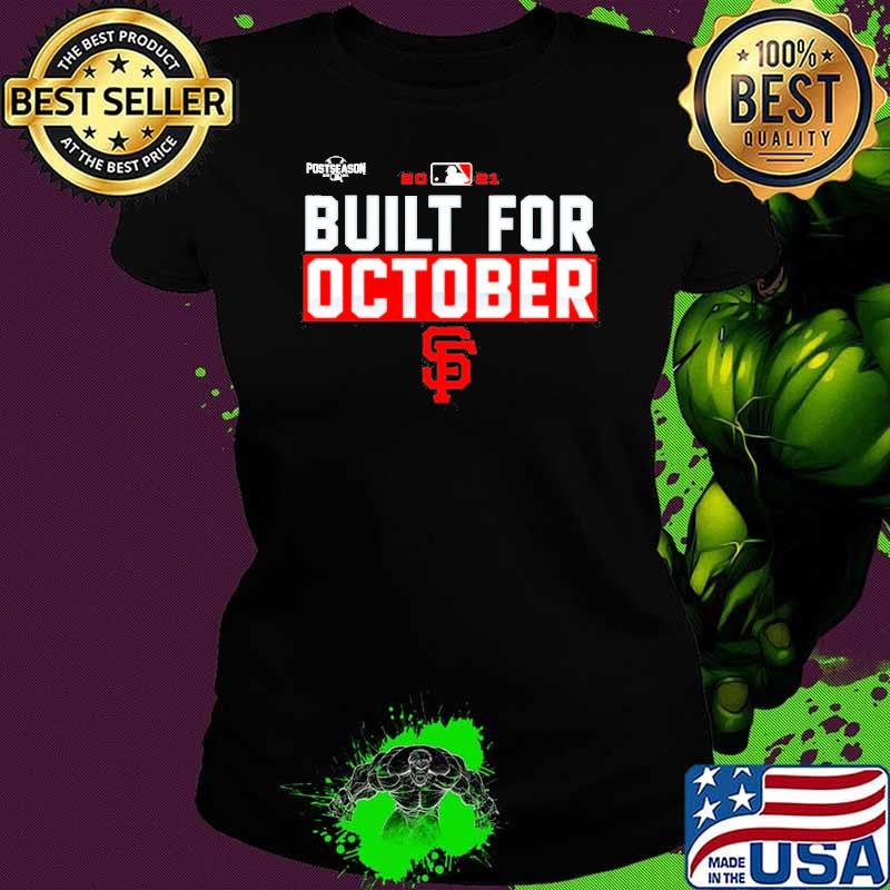 San Francisco Giants Built For October s Ladies tee San Francisco Giants Built For October s Ladies tee