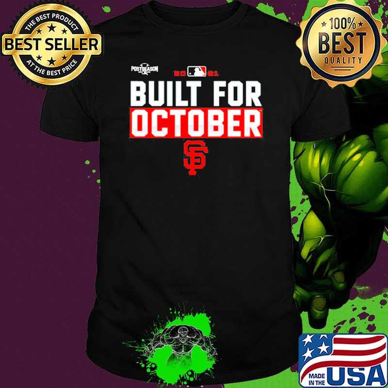 San Francisco Giants Built For October shirt San Francisco Giants Built For October shirt