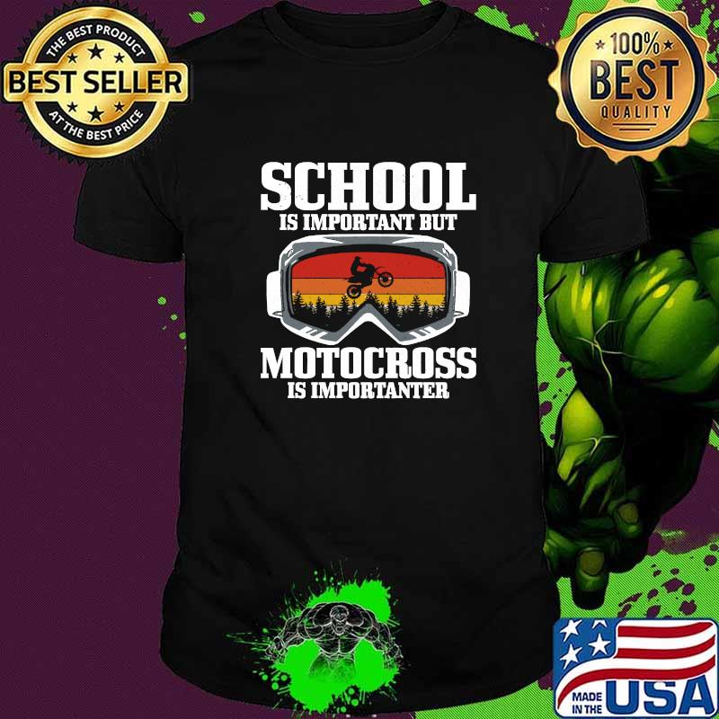 School Is Important But Motocross Is Importanter Dirt Bike Vintage T-Shirt