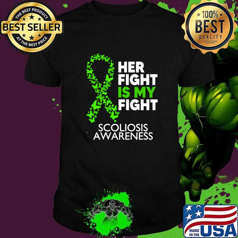 Scoliosis Awareness Her Fight my Fight Back Green Ribbon T-Shirt