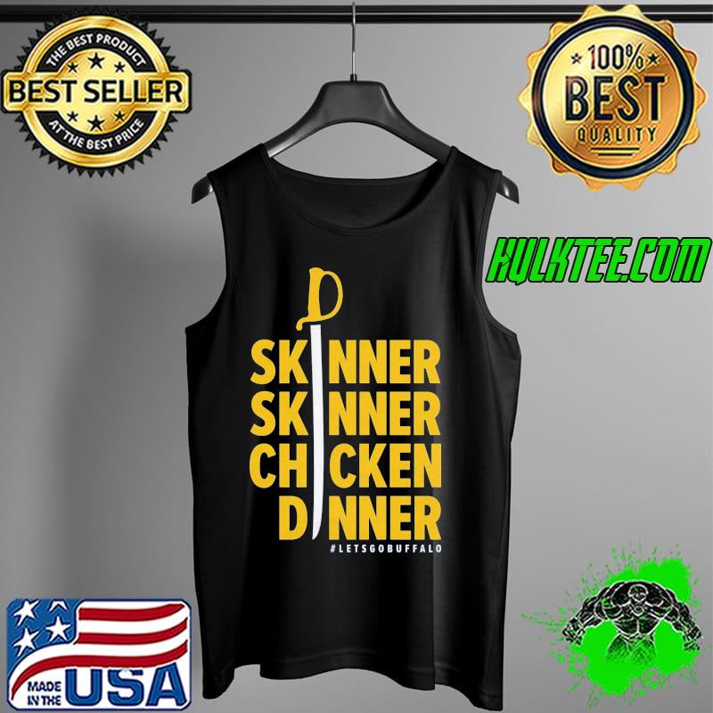 Skinner Chicken Dinner Shirt Tank Top Skinner Chicken Dinner Shirt Tank Top