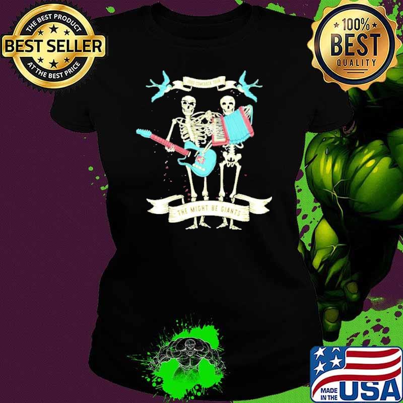 Skull 2060 Comeback Your They Might Be Giants Shirt Ladies tee Skull 2060 Comeback Your They Might Be Giants Shirt Ladies tee