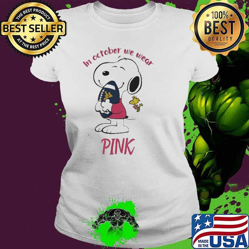 Snoopy and Woodstock hug West Virginia Mountaineers In October we wear Pink Shirt Ladies tee Snoopy and Woodstock hug West Virginia Mountaineers In October we wear Pink Shirt Ladies tee