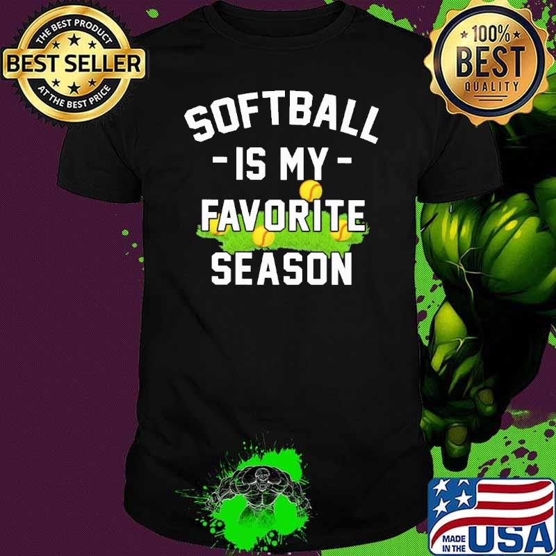 Softball Is My Favorite Season Grass Shirt