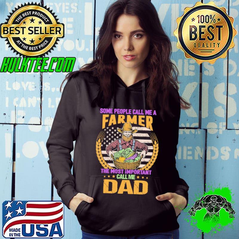 Some people call me a farmer the most important call me dad usa flag shirt