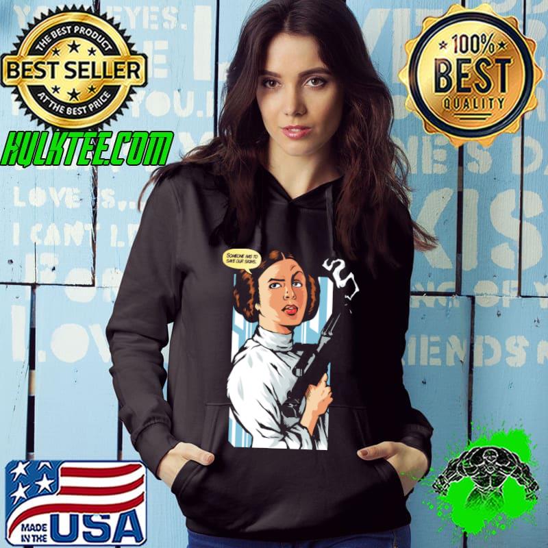 Someone has to save our skins shirt