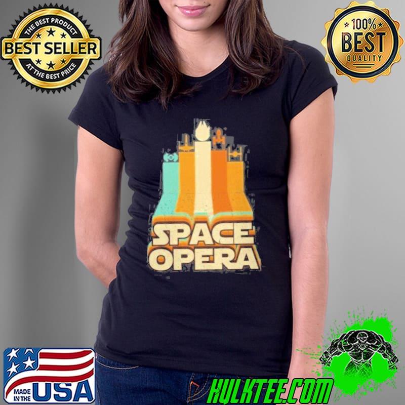 Space Opera Vintage Shirt Ladies Tee Space Opera Vintage Shirt Ladies Tee
