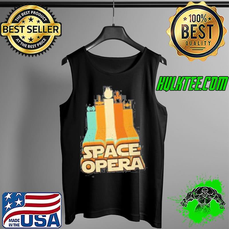 Space Opera Vintage Shirt Tank Top Space Opera Vintage Shirt Tank Top