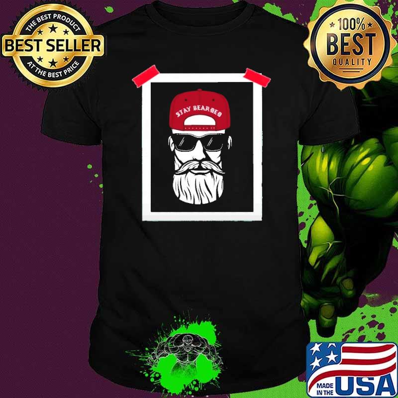 Stay Beard Shirt