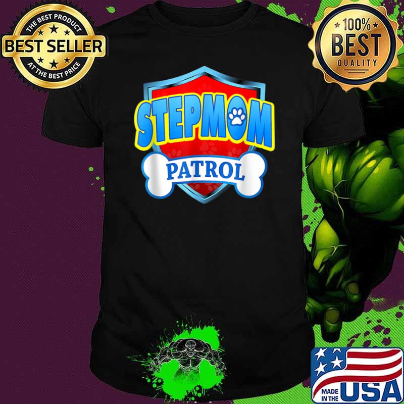 Stepmom Patrol Dog Mom Shirt