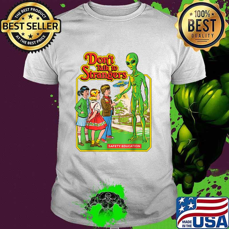 Stranger Alien - Don't Talk To Strangers T-Shirt