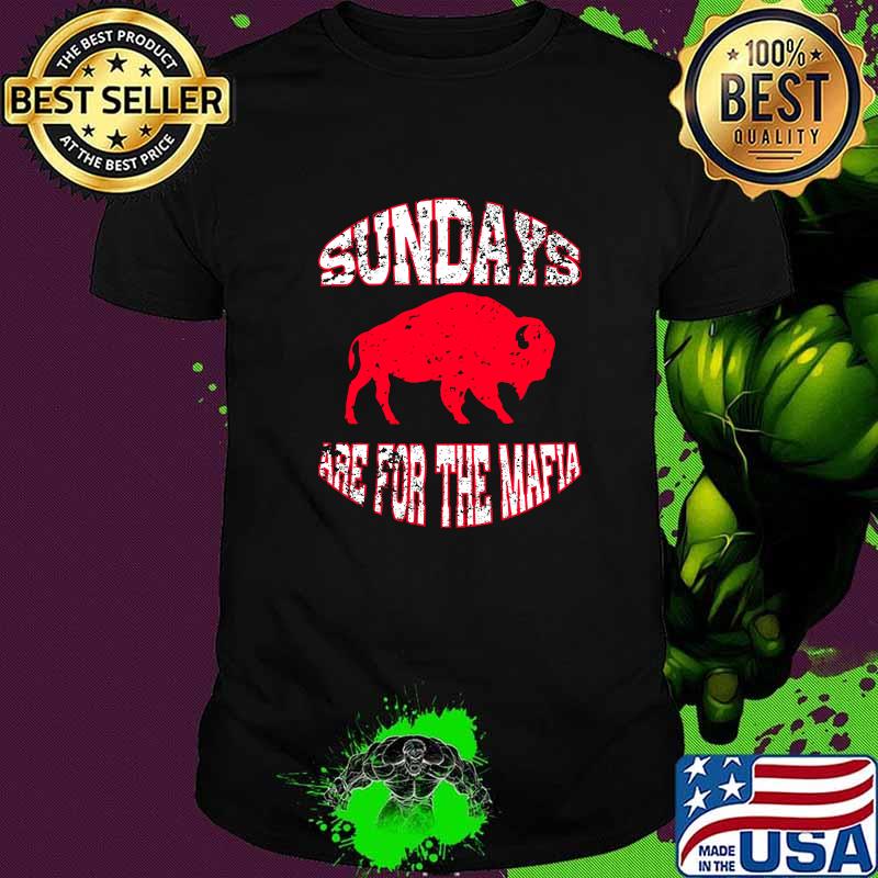 Sundays Are For The Mafia Buffalo T-Shirt