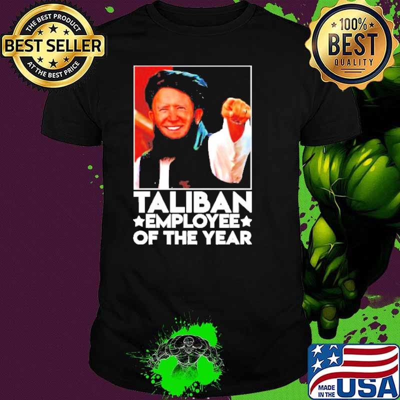 Taliban employee of the yearbiden shirt