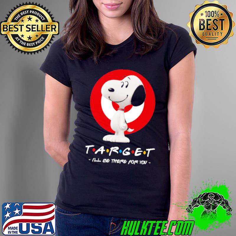 Target logo ill be there for you snoopy s Ladies Tee Target logo ill be there for you snoopy s Ladies Tee