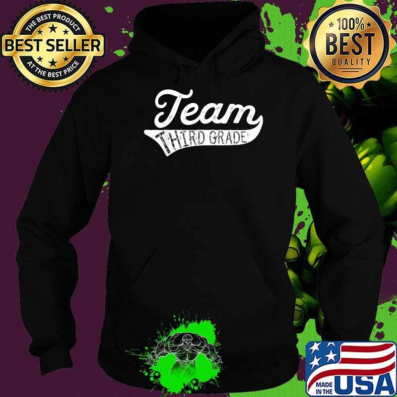 Team Third Grade Student Teacher Back to School T-Shirt Hoodie Team Third Grade Student Teacher Back to School T-Shirt Hoodie
