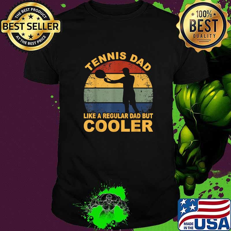 Tennis dad like a regular but cooler vintage T-Shirt