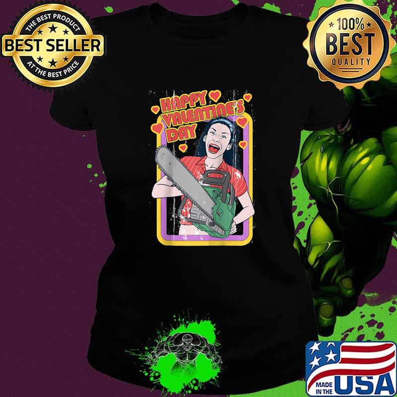 Terrifying happy Valentine's Day T-Shirt Ladies tee Terrifying happy Valentine's Day T-Shirt Ladies tee