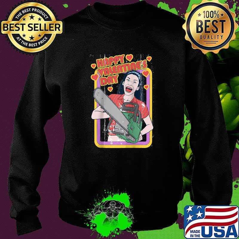 Terrifying happy Valentine's Day T-Shirt Sweater Terrifying happy Valentine's Day T-Shirt Sweater