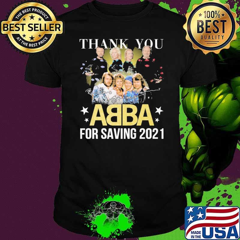 Thank you ABBA for saving 2021 signatures shirt