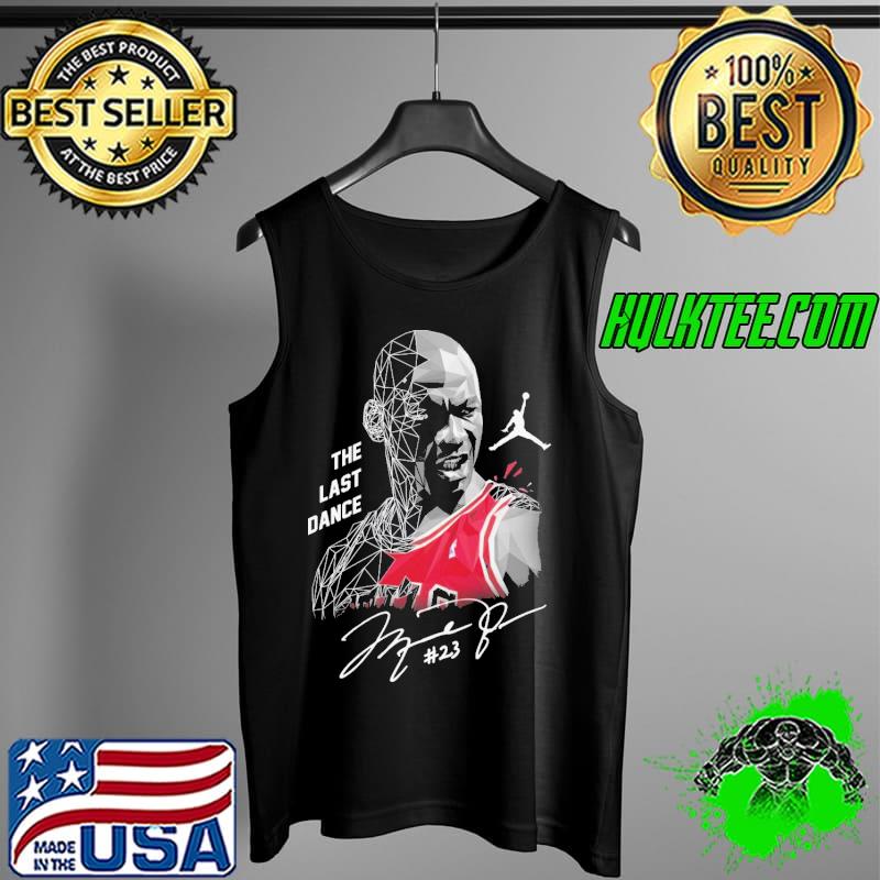 The last dance signature s Tank Top The last dance signature s Tank Top