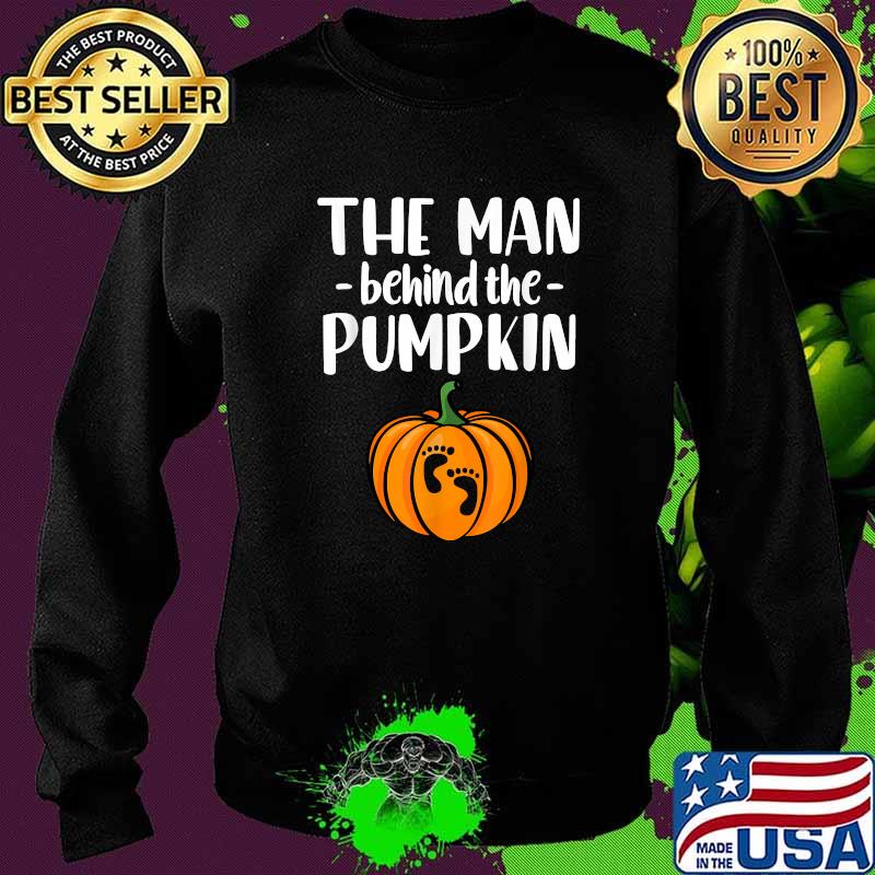The Man Behind The Pumpkin Halloween Pregnancy Announcement T-Shirt Sweater The Man Behind The Pumpkin Halloween Pregnancy Announcement T-Shirt Sweater
