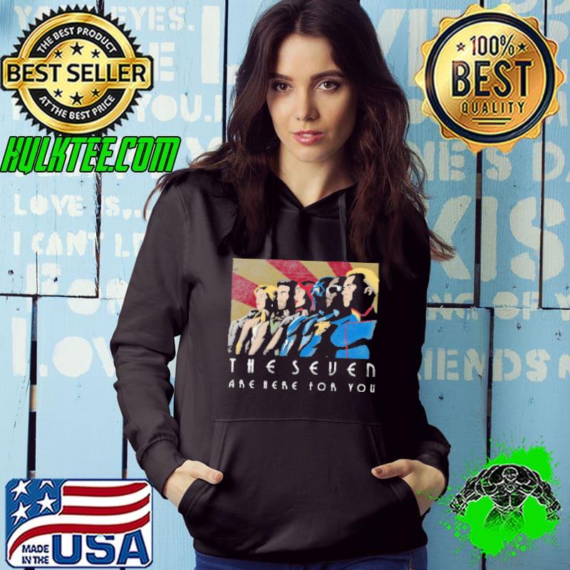 THe Seven Are Here For You Super Man Shirt