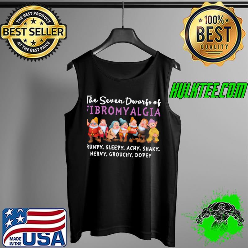 The seven dwarfs of fibromyalgia grumpy sleepy achy shaky nervy grouchy dopey s Tank Top The seven dwarfs of fibromyalgia grumpy sleepy achy shaky nervy grouchy dopey s Tank Top