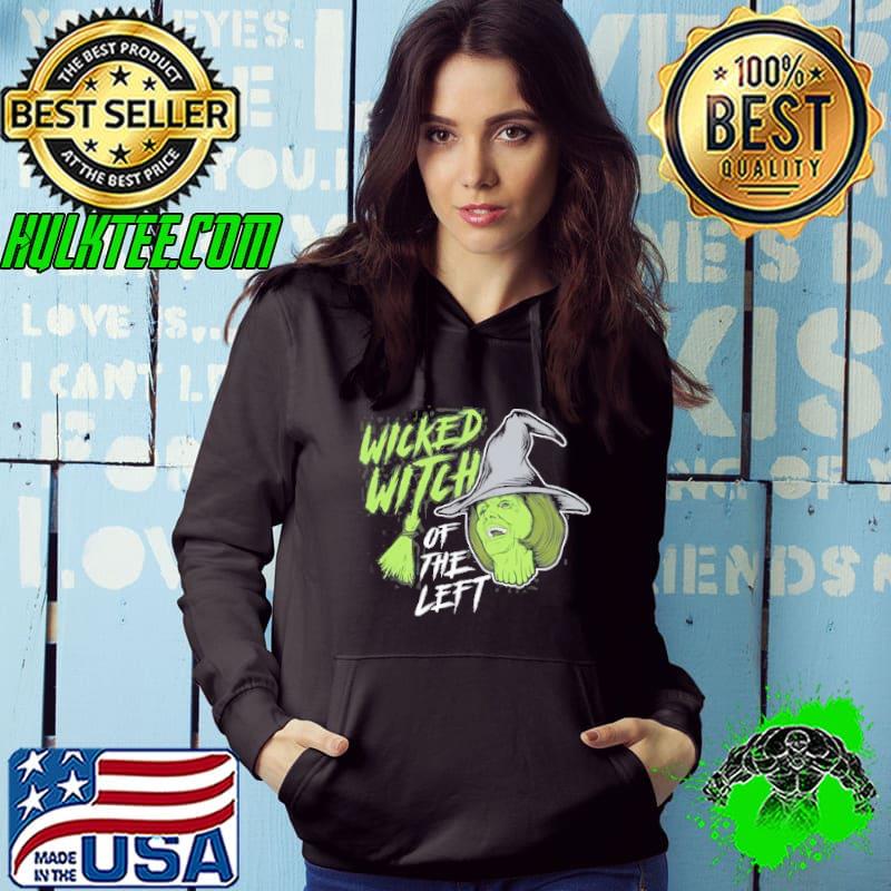 The Wicked Witch Of The Left Halloween shirt
