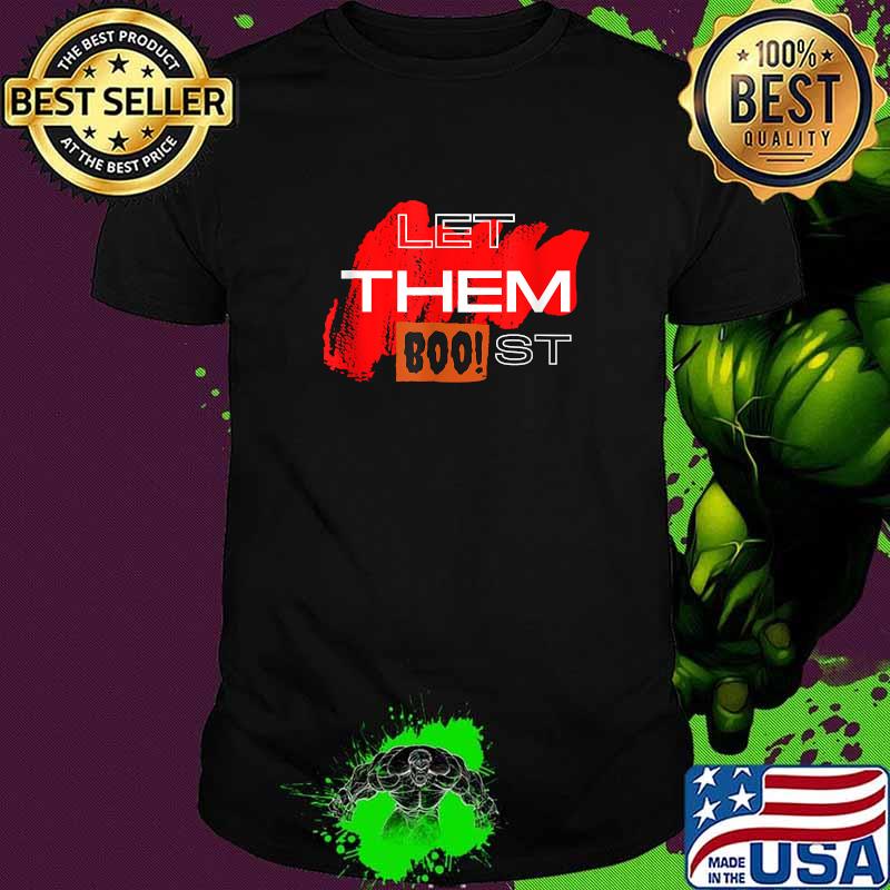 Them BOOst halloween T-Shirt
