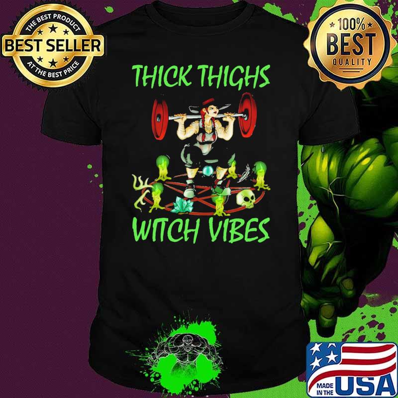 Thick thighs witch vibes weight lifting shirt