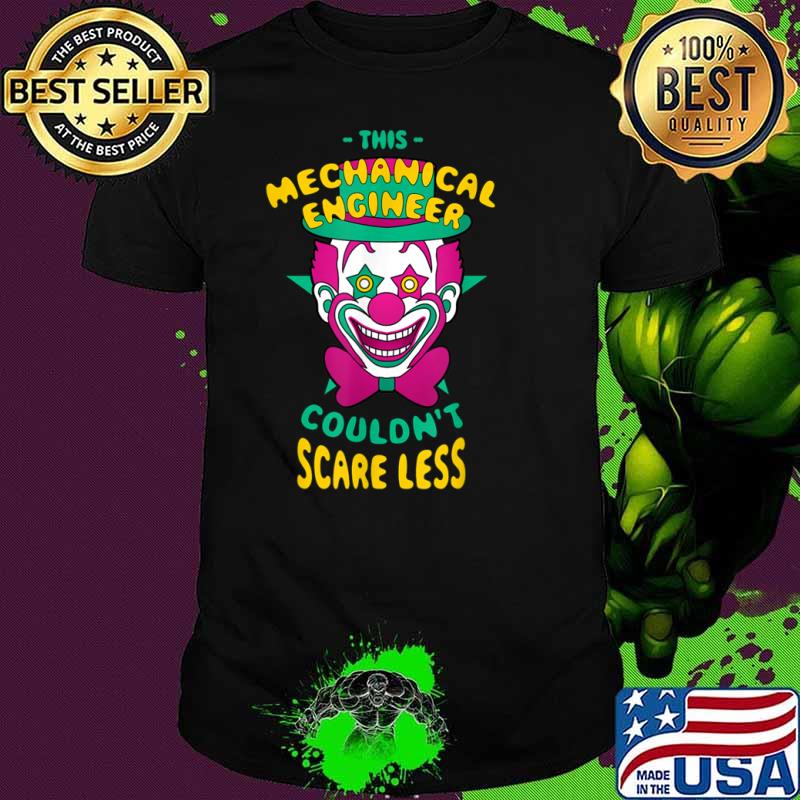 This Mechanical Engineer Couldn’t Scare Less Halloween Shirt