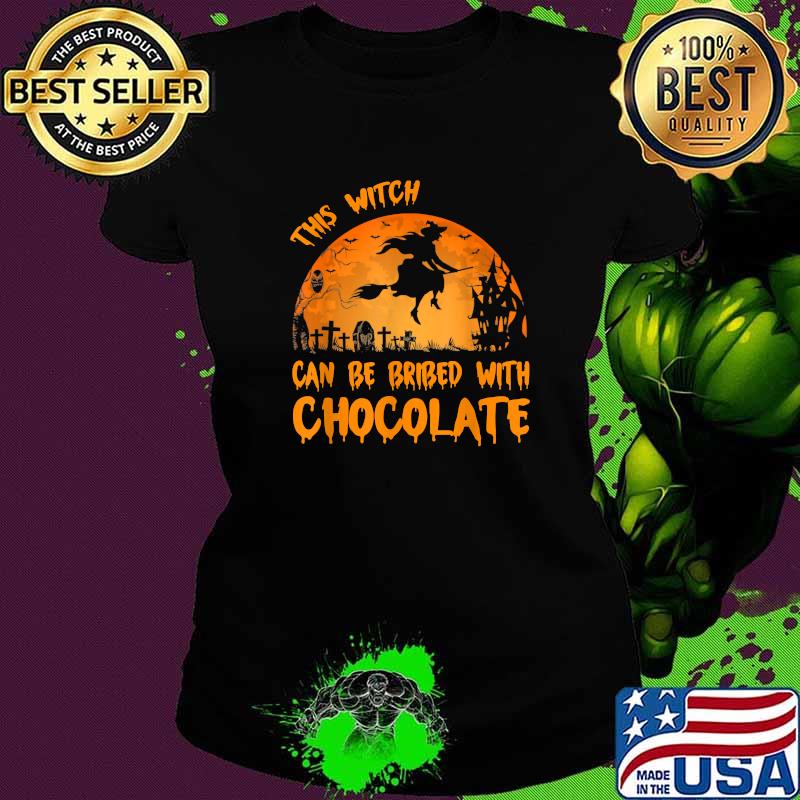 This Witch Can Be Bribed With Chocolate Halloween Moon T-Shirt Ladies tee This Witch Can Be Bribed With Chocolate Halloween Moon T-Shirt Ladies tee