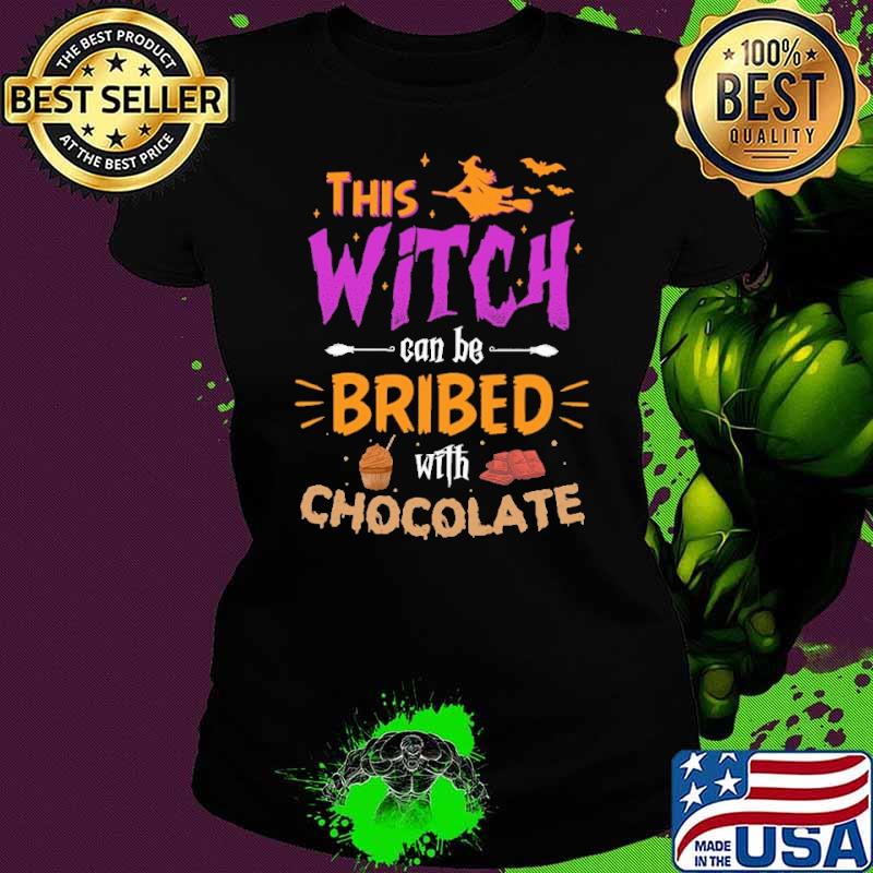This Witch Can Be Bribed With Chocolate Halloween Shirt Ladies tee This Witch Can Be Bribed With Chocolate Halloween Shirt Ladies tee