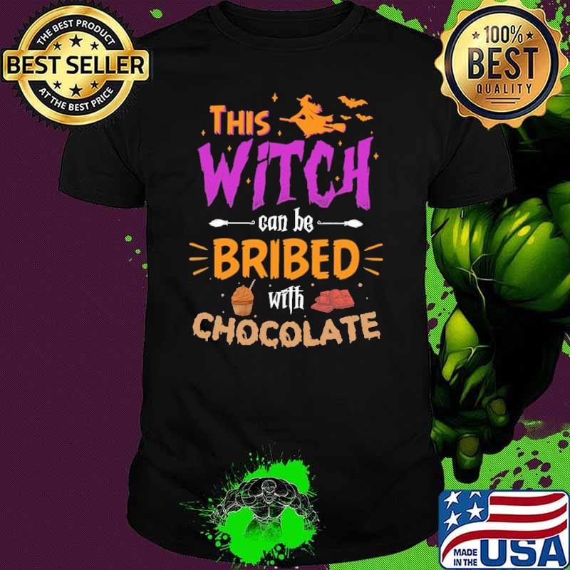 This Witch Can Be Bribed With Chocolate Halloween Shirt This Witch Can Be Bribed With Chocolate Halloween Shirt