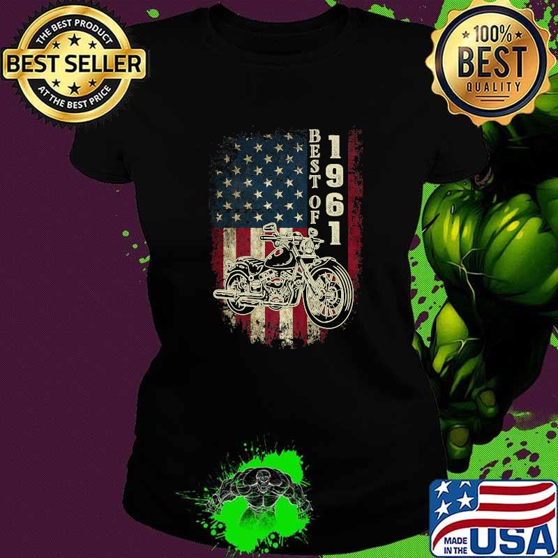 Top american Flag Best Of 1961 Motorcycle Rider 60th Birthday T-Shirt Ladies tee Top american Flag Best Of 1961 Motorcycle Rider 60th Birthday T-Shirt Ladies tee