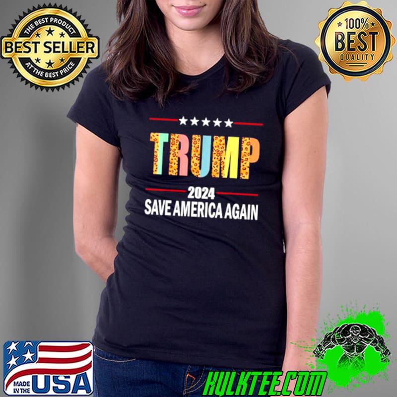 Trump 2024 Save America Again Election Leopard Shirt Ladies Tee Trump 2024 Save America Again Election Leopard Shirt Ladies Tee