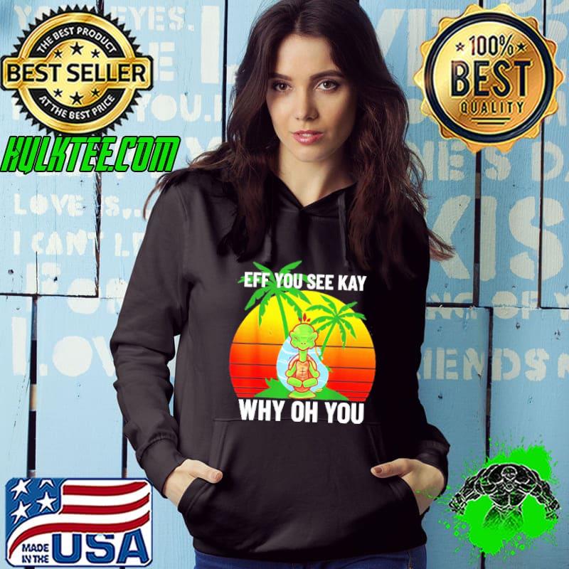 Turtle eff you see kay why oh you shirt