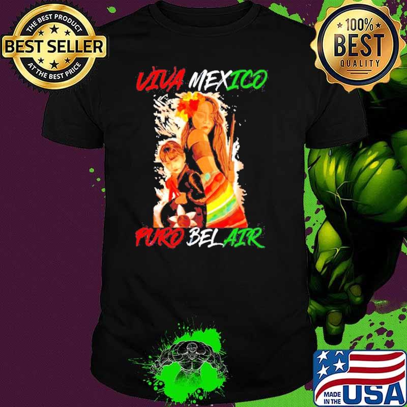 Viva mexico puro bel air shirt